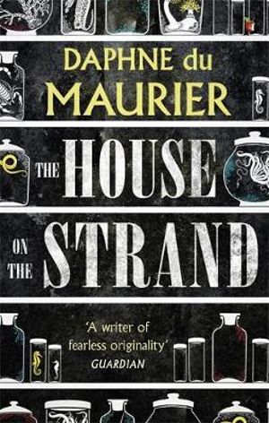 The House on the Strand : Virago Modern Classics - Daphne Du Maurier