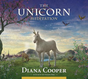 The Unicorn Meditation - Diana Cooper