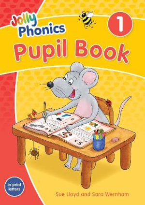 Jolly Phonics Pupil Book 1 : in Print Letters 2nd Edition - Sara Wernham