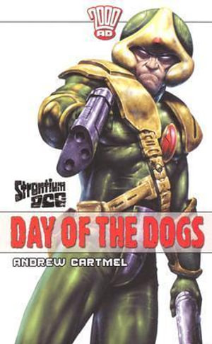 Day of the Dog : Strontium Dog - Andrew Cartmel