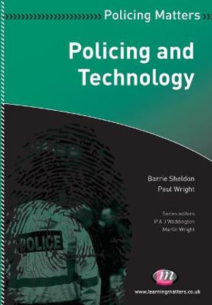 Policing and Technology : Policing Matters - Barrie Sheldon