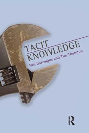 Tacit Knowledge - Neil Gascoigne