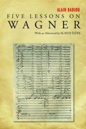 Five Lessons on Wagner - Alain Badiou