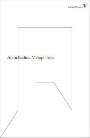 Metapolitics : Radical Thinkers - Alain Badiou