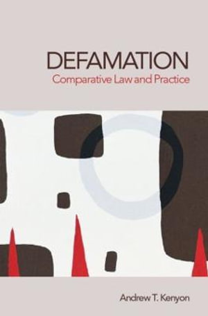 Defamation : Comparative Law and Practice - Andrew Kenyon