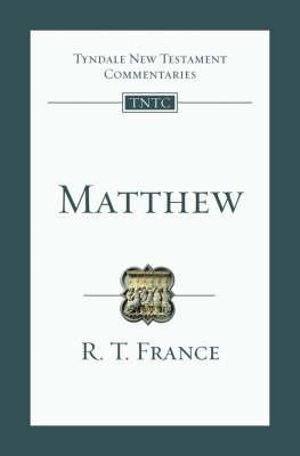 Matthew : Tyndale New Testament Commentary - RT France