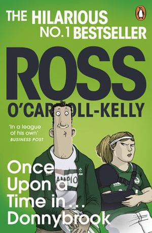 Once Upon a Time in . . . Donnybrook - Ross O'Carroll-Kelly