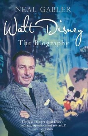 walt disney the biography neal gabler