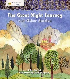 The "Great Night Journey" and Other Stories : QED Stories from Faiths S. - Anita Ganeri