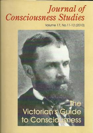 The Victorian's Guide to Consciousness : Essays Marking the Centenary of William James - Allan Combs