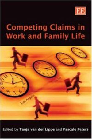 Competing Claims in Work and Family Life - Tanja van der Lippe