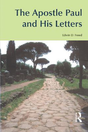 The Apostle Paul and His Letters : Bibleworld - Edwin D. Freed