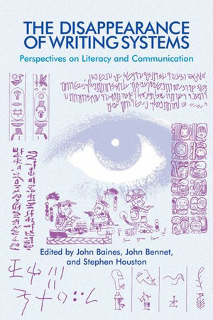 The Disappearance of Writing Systems : Perspectives on Literacy and Communication - John D. Baines