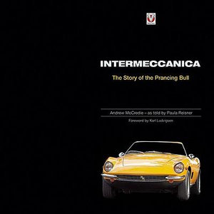 Intermeccanica - The Story of the Prancing Bull - Paula Reisner