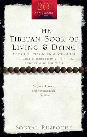 Tibetan Book Of Living And Dying - Sogyal Rinpoche