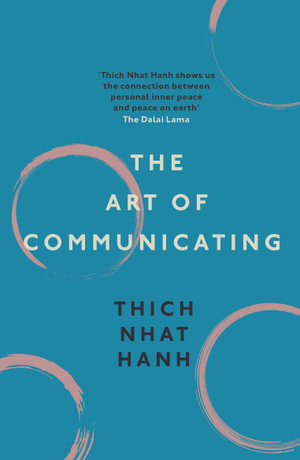 The Art of Communicating - Thich Nhat Hanh