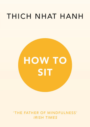 How to Sit - Thich Nhat Hanh