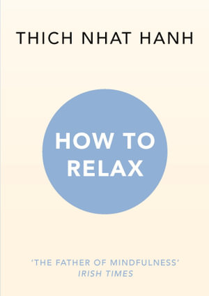 How to Relax - Thich Nhat Hanh