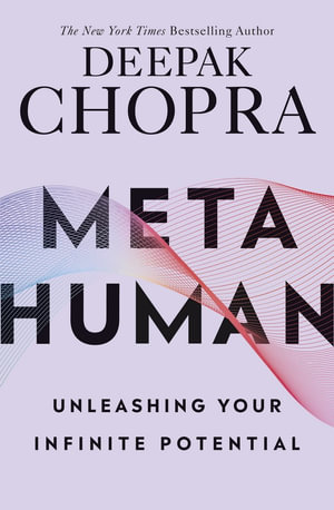 Metahuman : Unleashing your infinite potential - Deepak Chopra