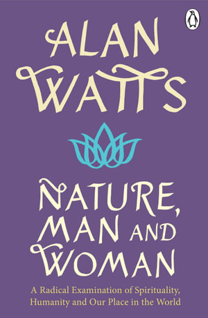 Nature, Man and Woman - Alan W. Watts