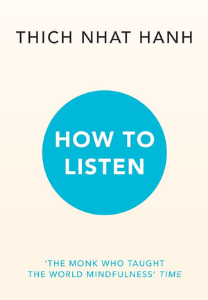 How to Listen - Thich Nhat Hanh