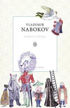 Nikolai Gogol : Penguin Modern Classics - Vladimir Nabokov