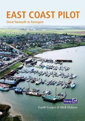 East Coast Pilot : Great Yarmouth to Ramsgate - Cooper Holness