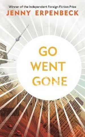 Go, Went, Gone - Jenny Erpenbeck