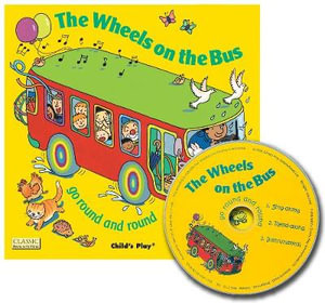 The Wheels on the Bus Go Round and Round : Classic Books with Holes Cover - Annie Kubler