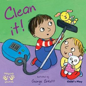 Clean It! : Helping Hands - Georgie Birkett