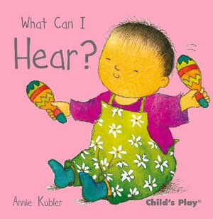 What Can I Hear? : Small Senses - Annie Kubler