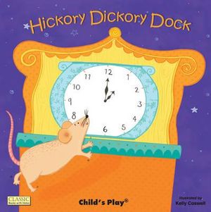 Hickory Dickory Dock : Classic Books with Holes - Kelly Caswell