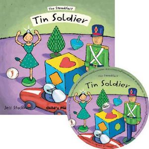 The Steadfast Tin Soldier : Softcover and CD - Jess Stockham