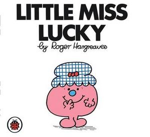 Little Miss Lucky : Little Miss Series - Roger Hargreaves