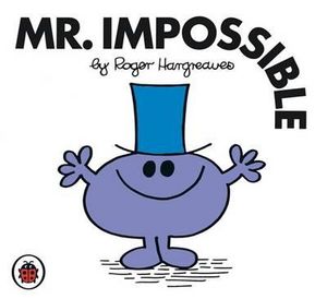 Mr Impossible : Mr. Men Series - Roger Hargreaves