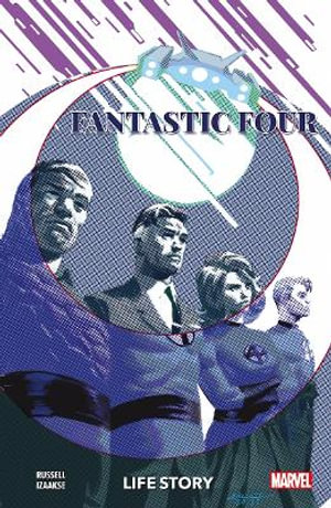 Fantastic Four : Life Story - Mark Russell