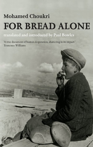 For Bread Alone - Mohamed Choukri