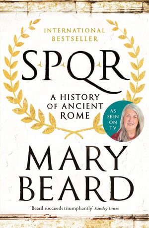 SPQR : A History of Ancient Rome - Mary Beard