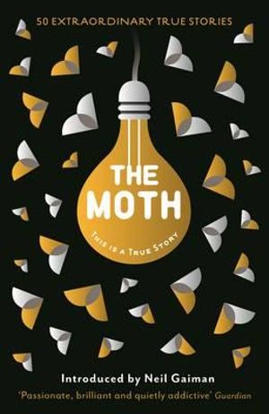 The Moth : This is a True Story - Catherine Burns