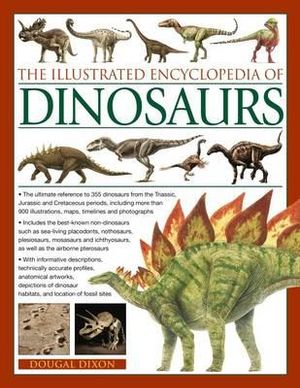 The Illustrated Encyclopedia of Dinosaurs - Dougal Dixon