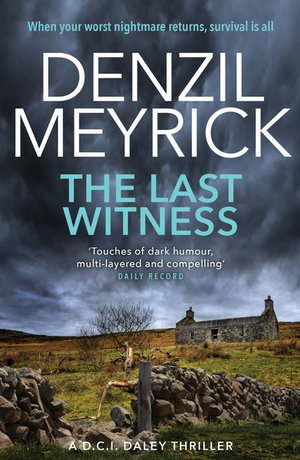 The Last Witness : D.C.I. Daley Book 2 - Denzil Meyrick