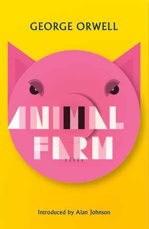 Animal Farm : New Edition - George Orwell