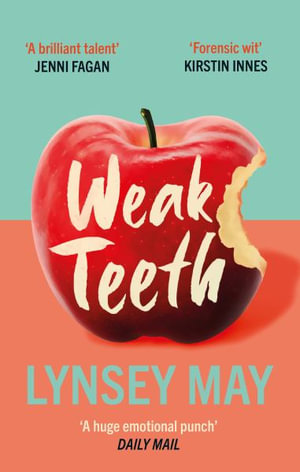 Weak Teeth : Waterstones Scottish Book of the Month - Lynsey May