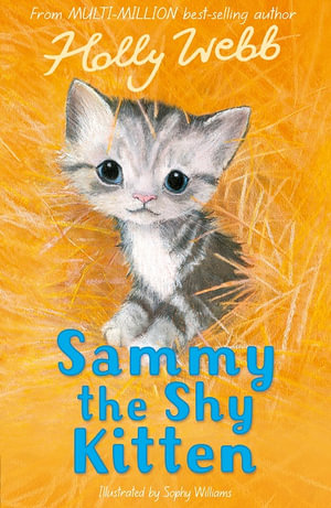 Sammy the Shy Kitten : Holly Webb Animal Stories - Holly Webb