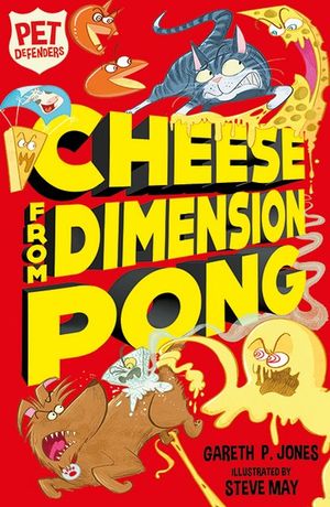 Pet Defenders: Cheese from DimensionPong : Pet Defenders - Gareth P. Jones