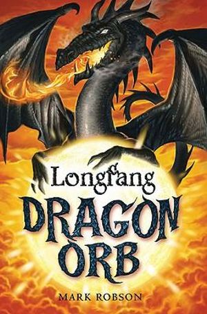 Dragon Orb : Longfang - Mark Robson