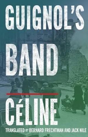 Guignol's Band - Louis-Ferdinand Celine