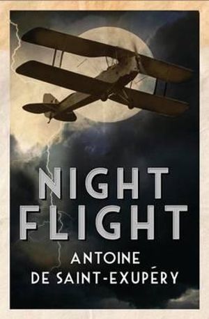 Night Flight - Antoine de Saint-Exupéry