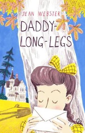 Daddy-Long-Legs : Presented with the original Illustrations - Jean Webster