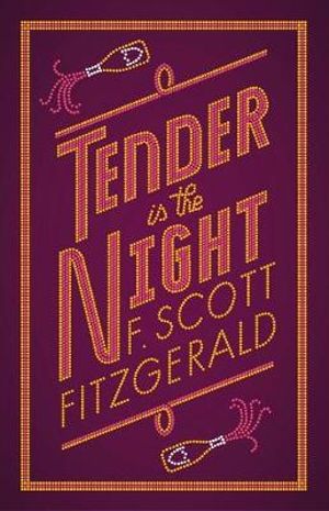 Tender is the Night : Evergreens - F. Scott Fitzgerald